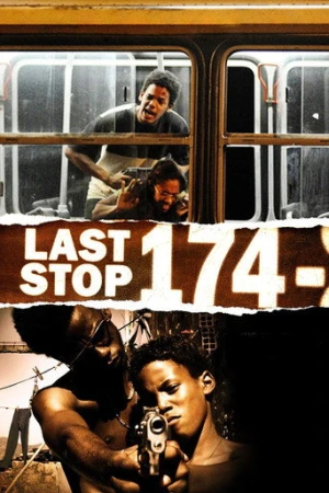 Last Stop 174 (2008) izle
