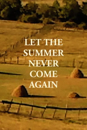 Let the Summer Never Come Again (2017) izle