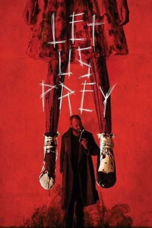 Let Us Prey (2014) izle