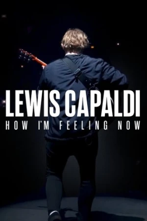 Lewis Capaldi: How I'm Feeling Now (2023) izle
