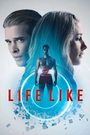 Life Like (2019) izle