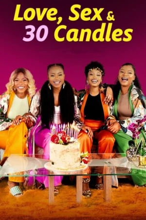 Love, Sex and 30 Candles (2023) izle