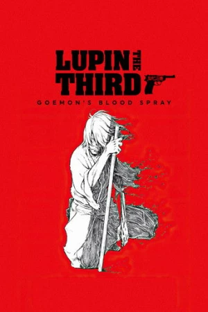 Lupin the 3rd: Goemon's Blood Spray (2017) izle