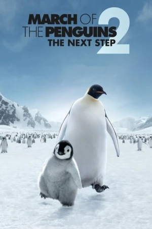 March of the Penguins 2: The Next Step (2017) izle