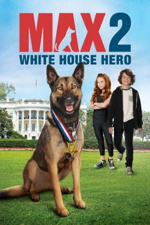 Max 2: Beyaz Saray Kahramanı afiş