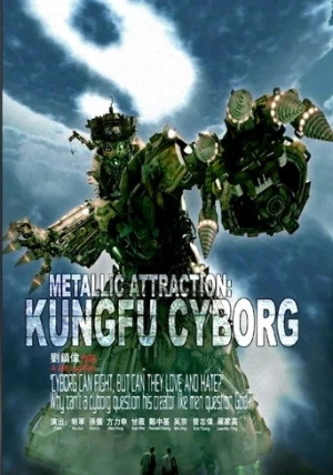 Metallic Attraction: Kungfu Cyborg (2009) izle