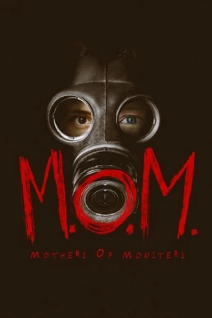 M.O.M. Mothers of Monsters afiş