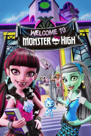 Monster High: Welcome to Monster High (2016) izle