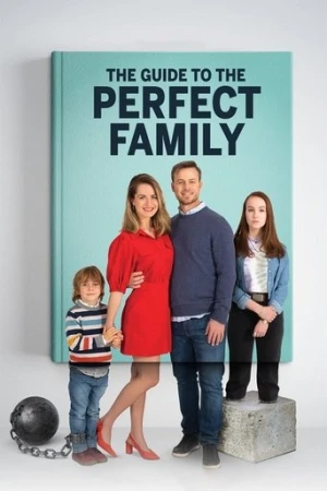 Mükemmel Aile Olma Kılavuzu (2021) izle