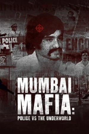 Mumbai Mafia: Police vs the Underworld (2023) izle