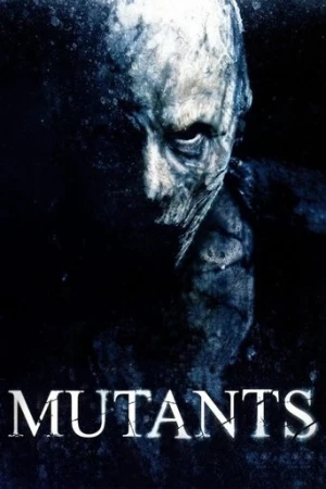 Mutantlar (2009) izle