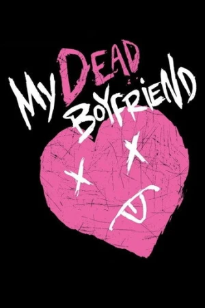 My Dead Boyfriend (2016) izle