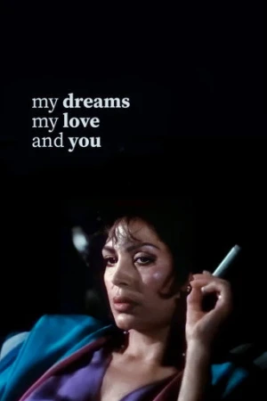 Hayallerim, Aşkım ve Sen (1987) izle
