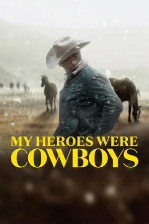 My Heroes Were Cowboys (2021) izle