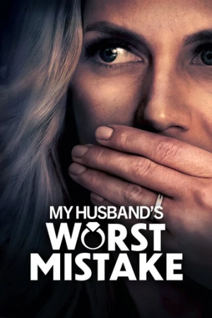 My Husband's Worst Mistake (2023) izle