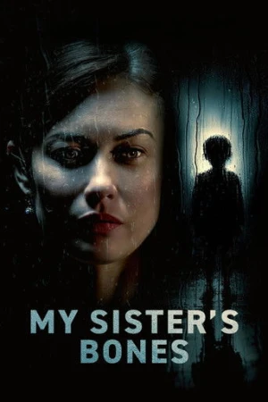 My Sister's Bones (2026) izle
