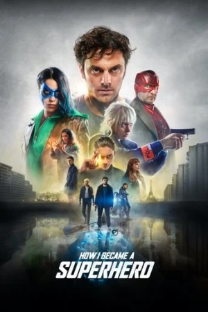 Nasıl Süper Kahraman Oldum (2020) izle