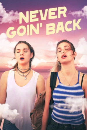 Never Goin' Back (2018) izle