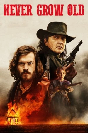 Never Grow Old (2019) izle