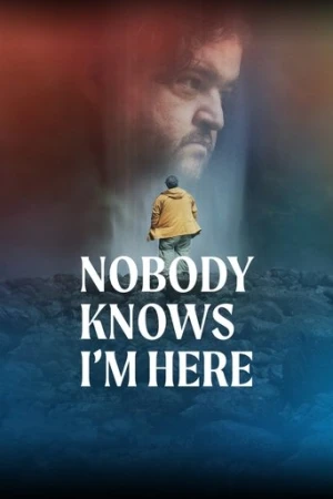Nobody Knows I'm Here (2020) izle