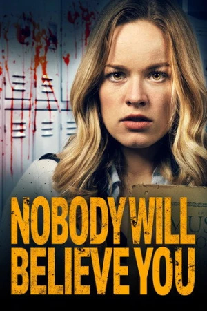 Nobody Will Believe You (2021) izle