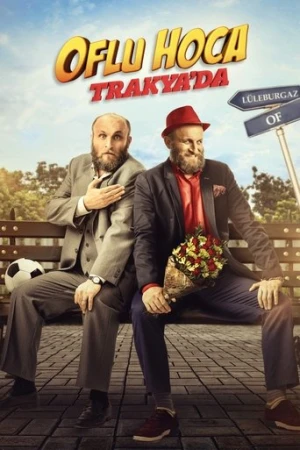 Oflu Hoca Trakya'da (2018) izle