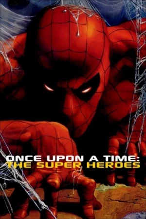 Once Upon a Time: The Super Heroes (2001) izle