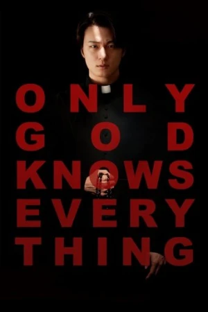 Only God Knows Everything (2025) izle