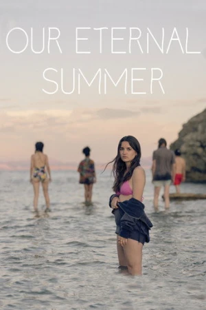 Our Eternal Summer (2022) izle