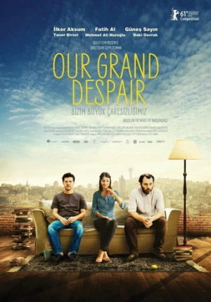 Bizim Büyük Çaresizliğimiz (2011) izle