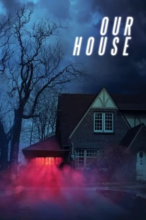 Our House (2018) izle
