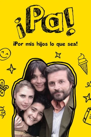 Pa ¡Por mis hijos lo que sea! afiş
