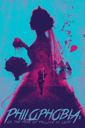 Philophobia: or the Fear of Falling in Love (2019) izle