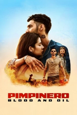 Pimpinero: Kan ve Petrol (2024) izle
