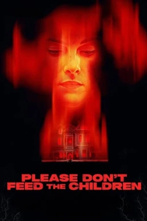 Please Don't Feed the Children (2025) izle