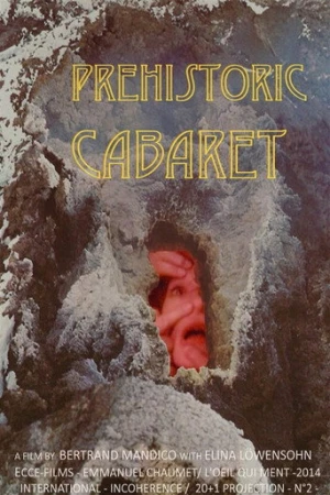 Préhistoric Cabaret (2015) izle
