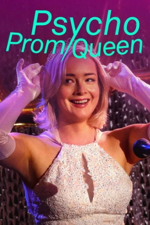 Psycho Prom Queen (2018) izle