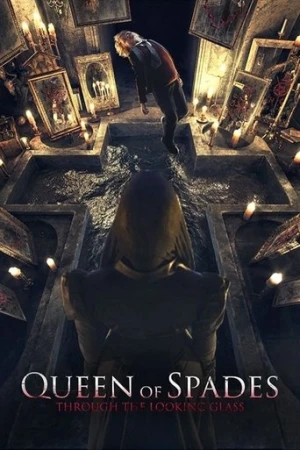 Queen of Spades: Through the Looking Glass (2019) izle