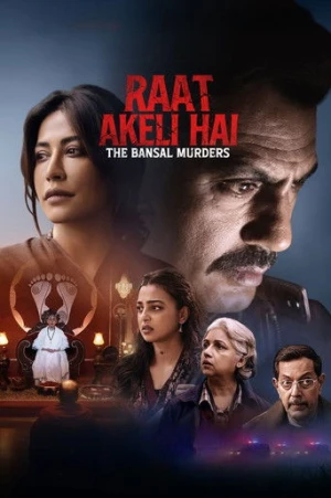 Raat Akeli Hai: Bansal Cinayetleri (2025) izle