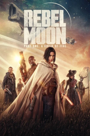 Rebel Moon - Part One: A Child of Fire (2023) izle