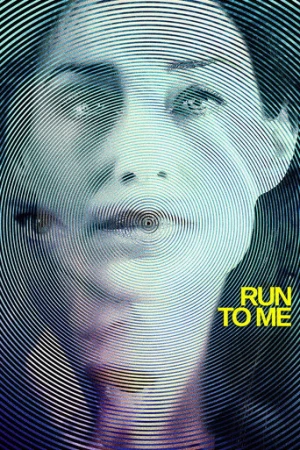 Run to Me (2016) izle