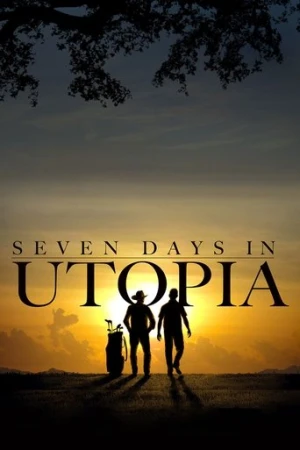 Seven Days in Utopia (2011) izle