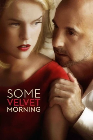 Some Velvet Morning (2013) izle