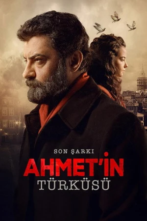 Son Şarkı: Ahmet'in Türküsü (2024) izle