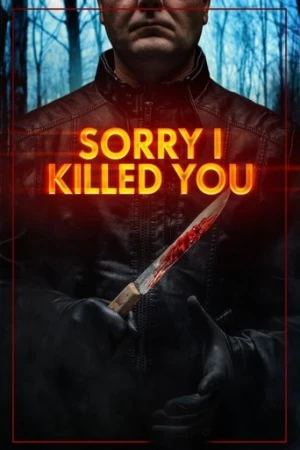 Sorry I Killed You (2020) izle