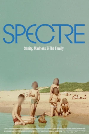 Spectre: Sanity, Madness and The Family (2021) izle