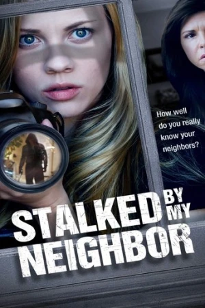 Stalked by My Neighbor (2015) izle