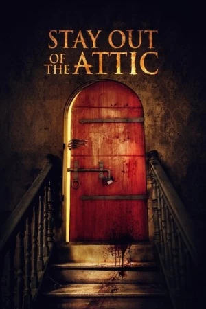 Stay Out of the Attic (2020) izle