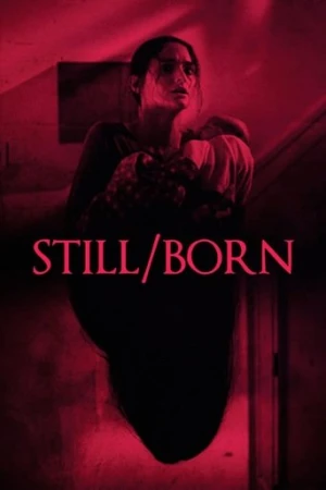 Still/Born (2018) izle