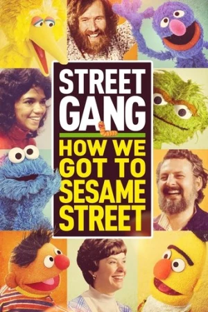 Street Gang: How We Got to Sesame Street afiş